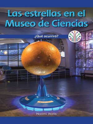 cover image of Las estrellas en el Museo de Ciencias: ¿Qué ocurrirá? (Stars at the Science Museum: What Will Happen?)